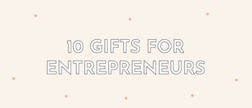 10 Great Gifts for Entrepreneurs - Multitasky