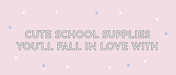 12 Cute School Supplies You'll Totally Fall In Love With - Multitasky