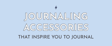 Journaling Accessories That Inspire You To Journal - Multitasky