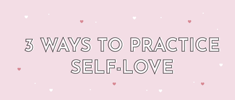 3 Ways To Practice Self-Love | Multitasky