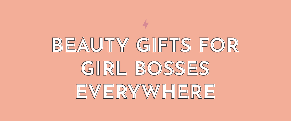 Beauty Gift Ideas for Girl Bosses Everywhere Multitasky Multitasky