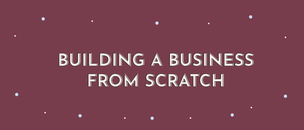 Building a Business From Scratch - Multitasky