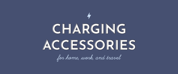 Charging Accessories For Home, Work & Travel - Multitasky