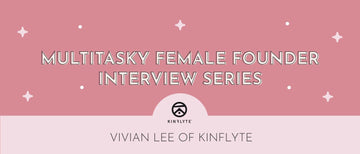 Female Founder Series with Vivian Lee - Multitasky