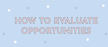 How to Evaluate Opportunities - Multitasky