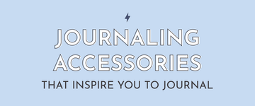 Journaling Accessories That Inspire You To Journal - Multitasky