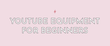 YouTube Equipment for Beginners - Multitasky